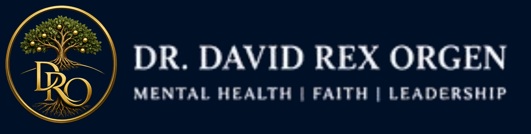Dr. David Rex Orgen - Mental Health, Faith and Leadership
